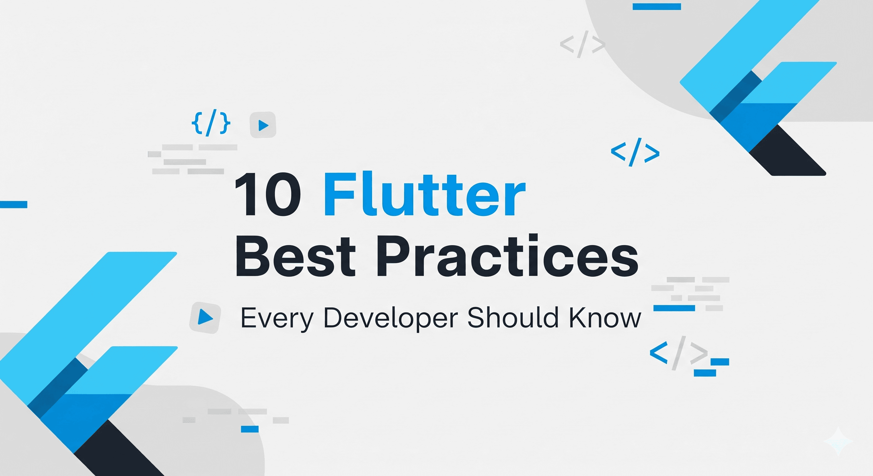 10 Flutter Best Practices Every Developer Should Know